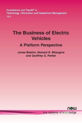 The Business of Electric Vehicles - Jonas Boehm, Hemant K. Bhargava, Geoffrey G. Parker