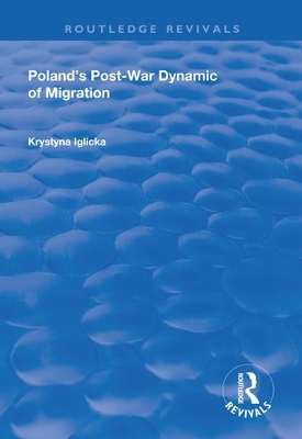 Poland's Post-War Dynamic of Migration - Krystyna Iglicka