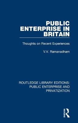 Public Enterprise in Britain - V. V. Ramanadham