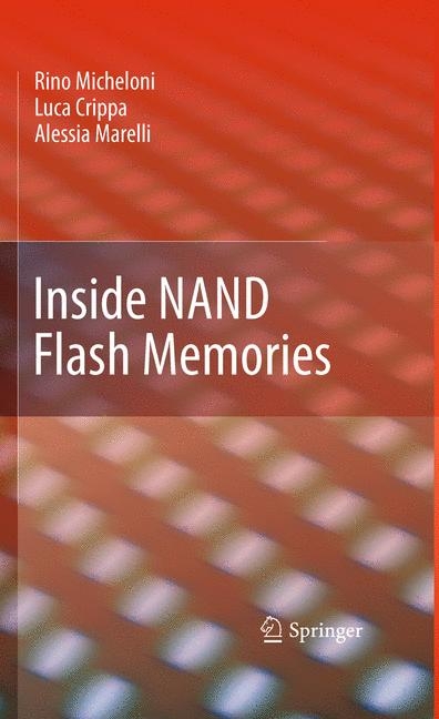 Inside NAND Flash Memories -  Luca Crippa,  Alessia Marelli,  Rino Micheloni