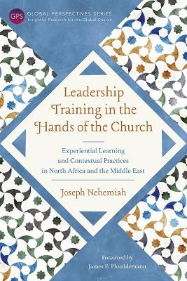 Leadership Training in the Hands of the Church - Joseph Nehemiah