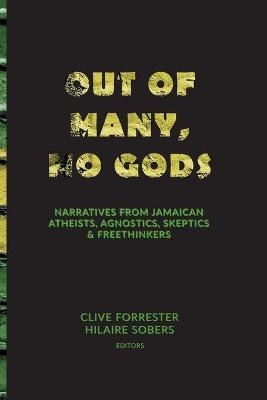 Out of Many, No Gods - Clive Forrester