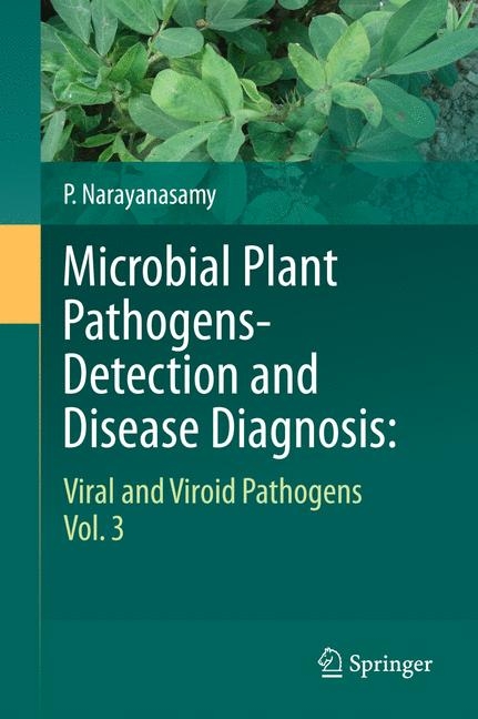 Microbial Plant Pathogens-Detection and Disease Diagnosis: - P. Narayanasamy