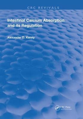 Intestinal Calcium Absorption & Its Regulation - Alexander Kenny