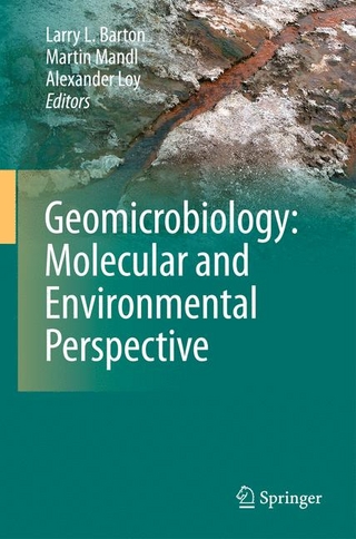 Geomicrobiology: Molecular and Environmental Perspective - Larry L. Barton; Alexander Loy; Martin Mandl; Martin Mandl; Larry Barton; Alexander Loy