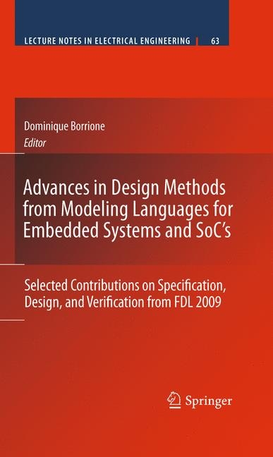 Advances in Design Methods from Modeling Languages for Embedded Systems and SoC’s - 