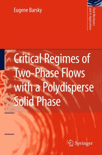 Critical Regimes of Two-Phase Flows with a Polydisperse Solid Phase -  Eugene Barsky