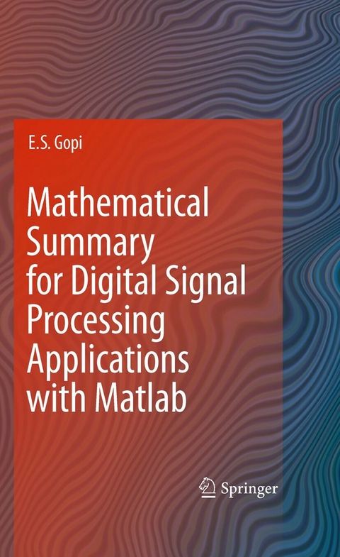 Mathematical Summary for Digital Signal Processing Applications with Matlab -  E. S. Gopi