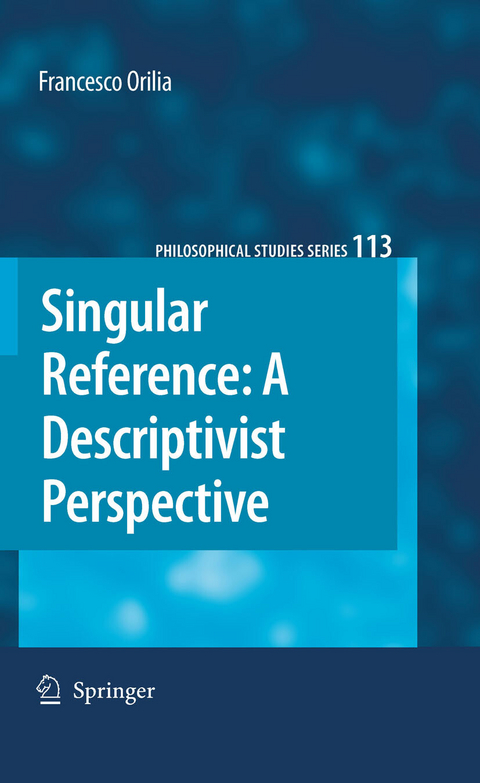 Singular Reference: A Descriptivist Perspective - Francesco Orilia