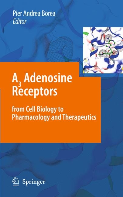 A3 Adenosine Receptors from Cell Biology to Pharmacology and Therapeutics - 