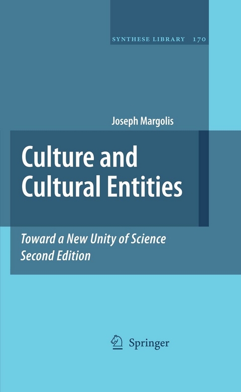 Culture and Cultural Entities - Toward a New Unity of Science - Joseph Margolis