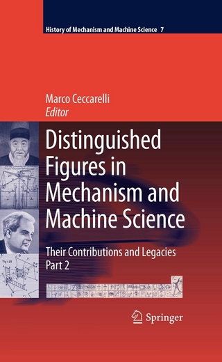 Distinguished Figures in Mechanism and Machine Science - Marco Ceccarelli; Marco Ceccarelli
