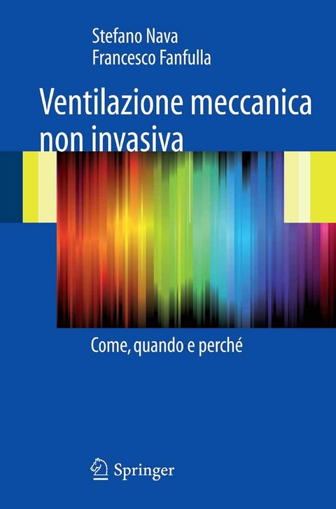 Ventilazione meccanica non invasiva -  Francesco Fanfulla,  Stefano Nava