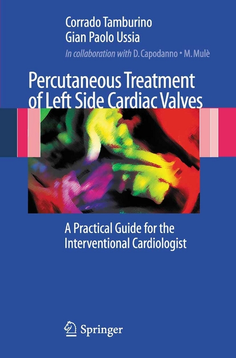 Percutaneous Treatment of Left Side Cardiac Valves -  Corrado Tamburino,  Gian Paolo Ussia