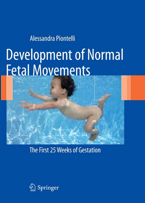 Development of Normal Fetal Movements -  Alessandra Piontelli