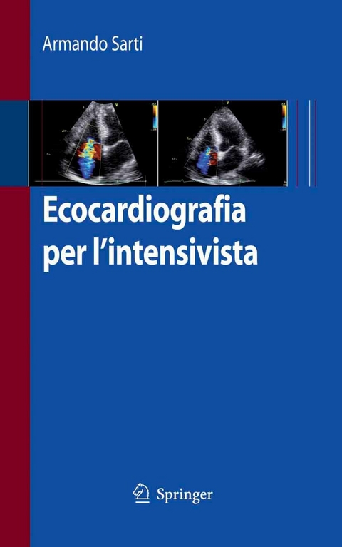 Ecocardiografia per l''intensivista -  Armando Sarti