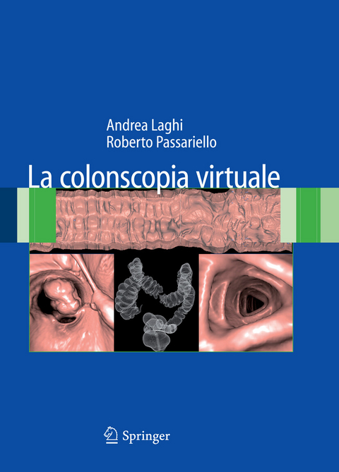 La colonscopia virtuale -  Andrea Laghi,  Roberto Passariello