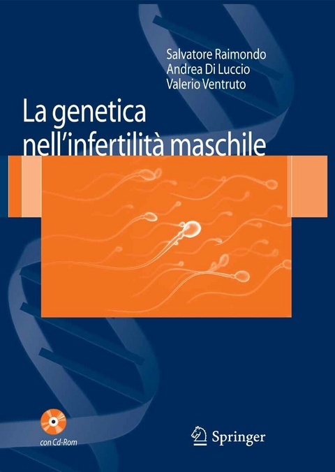 La genetica nell''infertilità maschile -  Andrea Di Luccio,  Salvatore Raimondo,  Valerio Ventruto