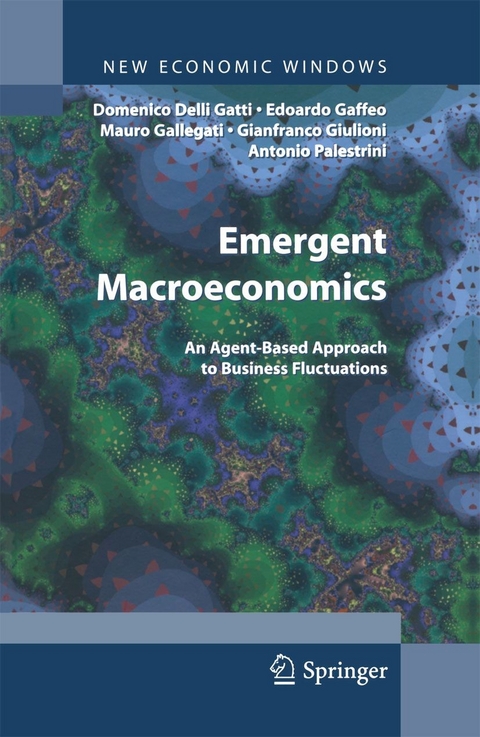 Emergent Macroeconomics - Domenico Gatti, Edoardo Gaffeo, Mauro Gallegati, Gianfranco Giulioni, Antonio Palestrini