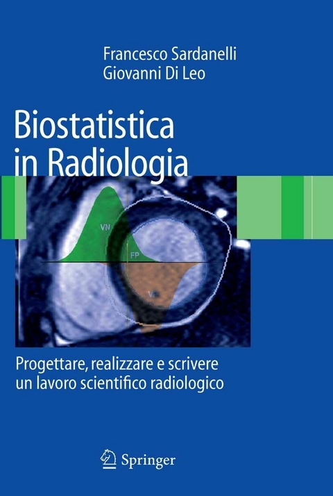 Biostatistica in Radiologia -  Giovanni Di Leo,  Francesco Sardanelli