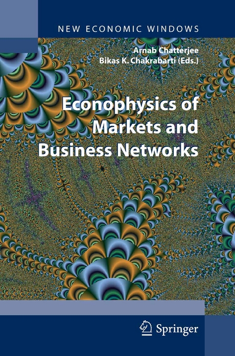 Econophysics of Markets and Business Networks - 
