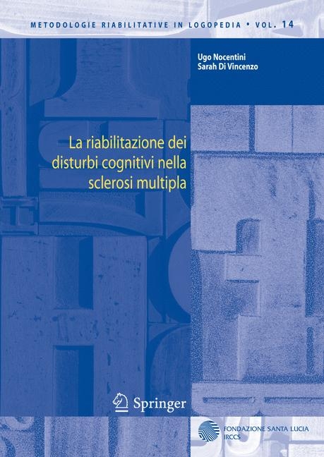 La riabilitazione dei disturbi cognitivi nella sclerosi multipla -  Ugo Nocentini,  Sarah Di Vincenzo