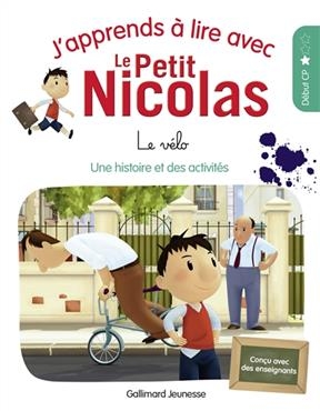 J'apprends à lire avec le Petit Nicolas. Vol. 3. Le vélo : une histoire et des activités, début CP - Marjorie Demaria