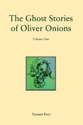 The Collected Ghost Stories of Oliver Onions - Oliver Onions