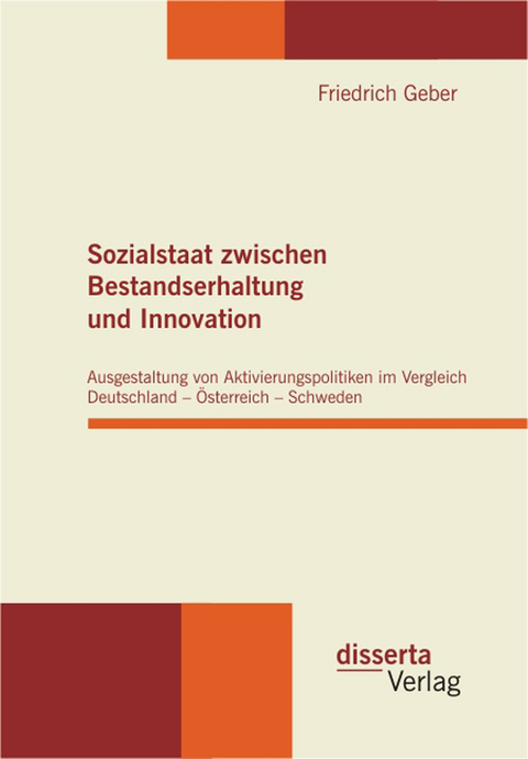 Sozialstaat zwischen Bestandserhaltung und Innovation - Friedrich Geber