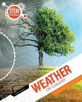 Weather or Climate? - John Lesley