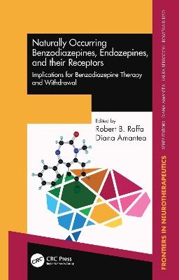 Naturally Occurring Benzodiazepines, Endozepines, and their Receptors - 