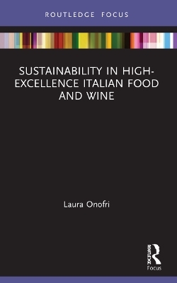 Sustainability in High-Excellence Italian Food and Wine - Laura Onofri