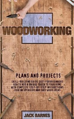 Woodworking Plans and Projects - Jack Barnes