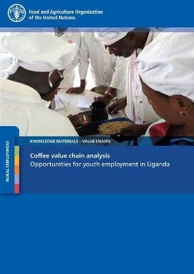 Coffee value chain analysis - Francis Mwesigye,  Food and Agriculture Organization, Hanh Nguyen