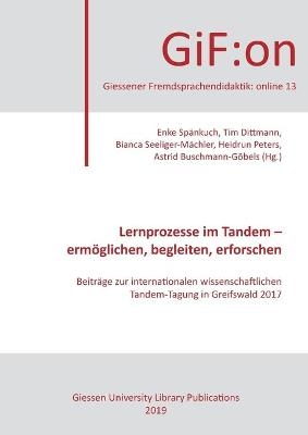 Lernprozesse im Tandem - ermöglichen, begleiten, erforschen - Enke Spänkuch