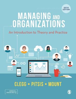 Managing and Organizations - Stewart R Clegg, Tyrone S. Pitsis, Matthew Mount