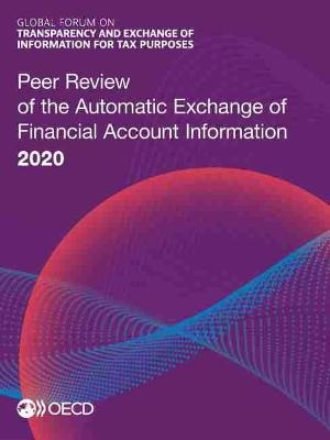 Peer review of the automatic exchange of financial account information 2020 -  Global Forum on Transparency and Exchange of Information for Tax Purposes