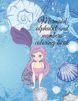 Mermaid alphabet and numbers coloring book - Cristie Publishing