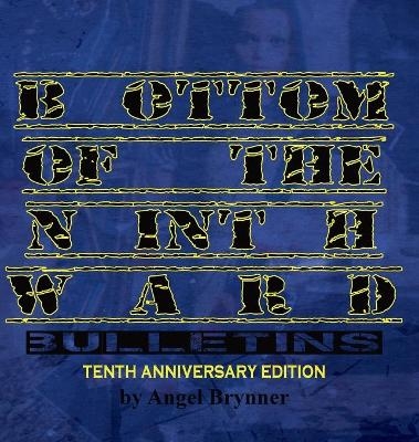 Bottom of the Ninth Ward bulletins - Angel Brynner