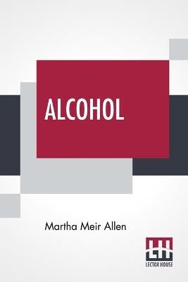 Alcohol - Martha Meir Allen