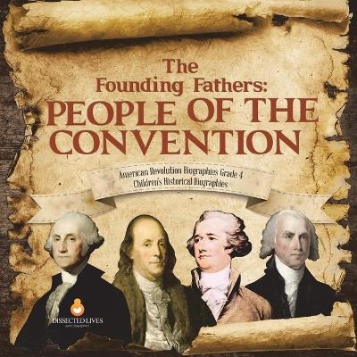 The Founding Fathers -  Dissected Lives