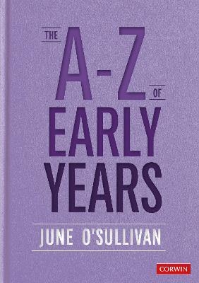 The A to Z of Early Years - June O′Sullivan