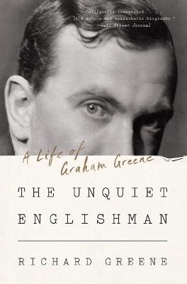 The Unquiet Englishman - Richard Greene