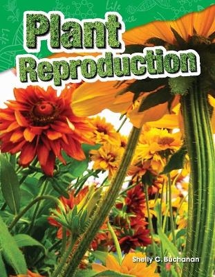 Plant Reproduction - Shelly Buchanan
