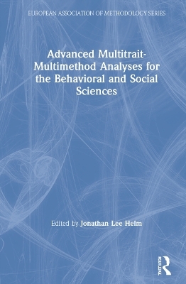 Advanced Multitrait-Multimethod Analyses for the Behavioral and Social Sciences - 