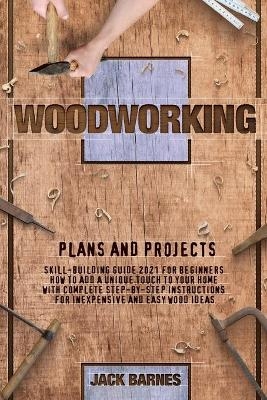 Woodworking Plans and Projects - Jack Barnes
