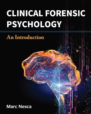 Clinical Forensic Psychology - Marc Nesca