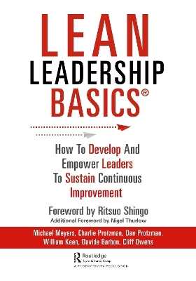 Lean Leadership BASICS - Michael Meyers, Charles Protzman, Dan Protzman, Davide Barbon, William Keen