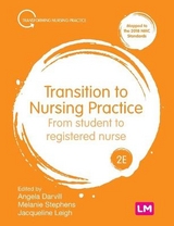 Transition to Nursing Practice - Darvill, Angela; Stephens, Melanie; Leigh, Jacqueline
