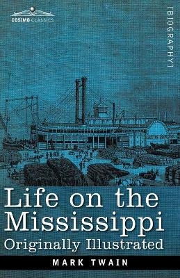 Life on the Mississippi - Mark Twain